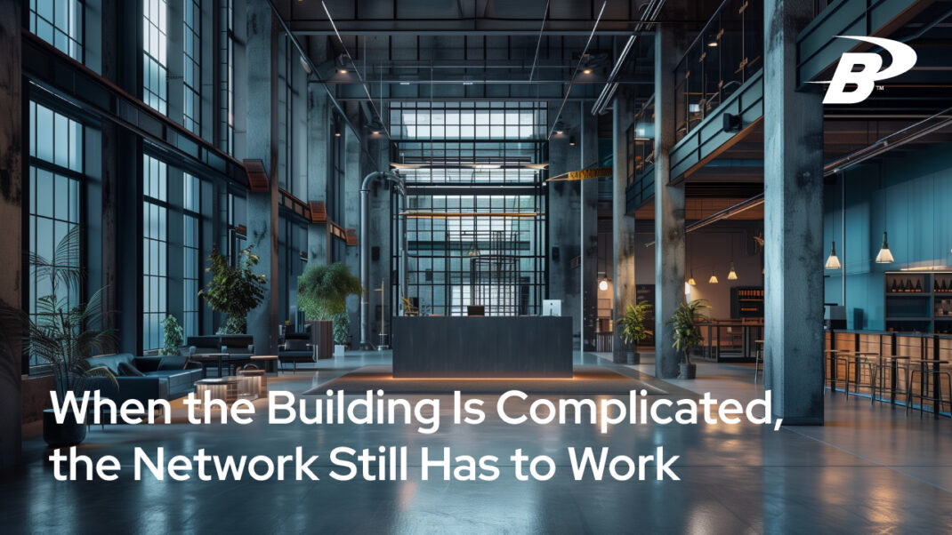 When the Building is Complicated, the Network Still Has to Work